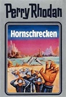 Perry Rhodan, Willia Voltz, William Voltz - Perry Rhodan - Bd. 18: Perry Rhodan - Hornschrecken