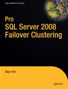 Allan Hirt, Allen Hirt - Pro SQL Server 2008 Failover Clustering