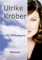 Ulrike Kröber - Die Wolkenfängerin