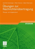 Karl-Dir Kammeyer, Karl-Dirk Kammeyer, Pete Klenner, Peter Klenner, Mark Petermann - Übungen zur Nachrichtenübertragung
