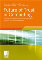 David Gawrock, David Grawrock, Helmu Reimer, Helmut Reimer, Ahmad-Reza Sadeghi, Ahmad-Reza Sadeghi et al... - Future of Trust in Computing