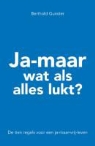 Berthold Gunster - Ja-maar wat als alles lukt?