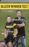 J. Bruyneel, Johan Bruyneel, B. Strickland, Bill Strickland - Alleen winnen telt / druk 1