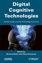 Clair Brossard, Claire Brossard, BROSSAUD, Reber, Barnard Reber, Claire Brossard... - DIGITAL COGNITIVE TECHNOLOGIES EPISTEMOL