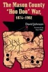 David Johnson - Mason County 'Hoo Doo' War,1874-1902