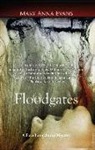 Mary Anna Evans - Floodgates