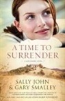 Sally John, Sally/ Smalley John, Gary Smalley - A Time to Surrender
