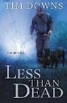 Tim Downs - Less Than Dead