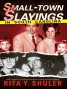 Rita Y Shuler, Rita Y. Shuler - Small-Town Slayings in South Carolina