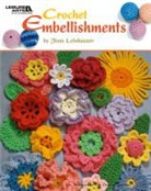 Jean Leinhauser, Rita Weiss Creative Part - Crochet Embellishments