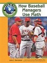 John C. Bertoletti, Rhea A. Stewart - How Baseball Managers Use Math