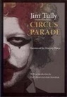 Not Available (NA), Jim Tully, Paul J. Bauer, Mark Dawidziak - Circus Parade