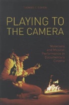 Thomas Cohen, Thomas F. Cohen - Playing to the Camera