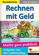 Birgit Brandenburg - Rechnen mit Geld / Grundschule