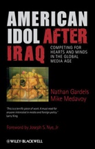 N Gardels, Natha Gardels, Nathan Gardels, Nathan Medavoy Gardels, Mike Medavoy - American Idol After Iraq