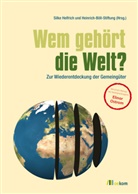 Heinrich-Böll-Stiftun, Heinrich-Böll-Stiftung, Helfric, Silk Helfrich, Silke Helfrich - Wem gehört die Welt?