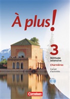 Catherine Jorißen, Michèl Héloury, Michèle Héloury, Catherine Jorißen, Laurent Lalo, Michèle Héloury - À plus! Méthode intensive - 3: À plus ! Méthode intensive - Band 3 (Charnières)