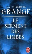 Jean-C Grange, JEAN-CHRISTOPHE GRANGE, Jean-Christophe Grangé, Jean-Christophe (1961-....) Grangé, Grange-J.c, Jean-Christophe Grangé - Le serment des limbes