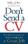 Jeffrey J Fox, Jeffrey J. Fox - Don't Send a CV
