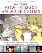 White, Tony White - How to Make Animated Films