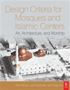 Latif Abdulmalik, Abdulmalik Latif, Craig Anz, Anz Craig, Akel Kahera, Akel Ismail Abdulmalik Kahera... - Design Criteria for Mosques and Islamic Centers