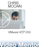 Chris Mccain - VMware VCP 310 Video Mentor
