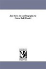 Charlotte Bronte - Jane Eyre: An Autobiography. by Currer Bell [Pseud.]