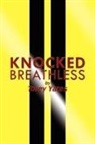 Torey Yates - Knocked Breathless