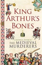 Susanna Gregory, Michael Jecks, Bernard Knight, The Medieval Murderers - King Arthur's Bones