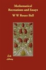 W W Rouse Ball, W. W. Rouse Ball - Mathematical Recreations and Essays