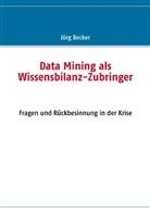 Jörg Becker - Data Mining als Wissensbilanz-Zubringer