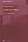 Buckley, John F. Buckley, Ross P. Buckley - International Financial System: Policy and Regulation