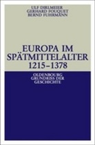Dirlmeie, Ul Dirlmeier, Ulf Dirlmeier, Fouque, Gerhar Fouquet, Gerhard Fouquet... - Europa im Spätmittelalter 1215-1378