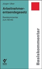 Jürgen Ulber - Arbeitnehmerentsendegesetz; .