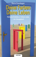 Maria Grandegger - Deine Farben - Deine Leben