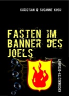 Koc, Koch, Christian Koch, Susanne Koch - Fasten im Banner des Joels