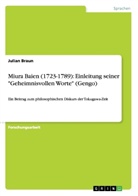 Julian Braun - Miura Baien (1723-1789): Einleitung seiner "Geheimnisvollen Worte" (Gengo)