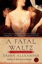Tasha Alexander - A Fatal Waltz