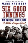 Mark Kreidler - Six Good Innings