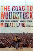 Michael Lang - The Road to Woodstock