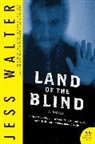 Jess Walter - Land of the Blind