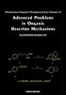 A. McKillop - Advanced Problems in Organic Reaction Mechanisms
