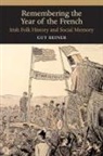 Guy Beiner - Remembering the Year of the French