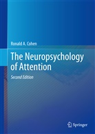 Ronald Cohen, Ronald A Cohen, Ronald A. Cohen - The Neuropsychology of Attention