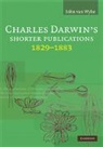 Charles Darwin, John van Wyhe, John (University of Cambridge) Van Wyhe, VAN WYHE JOHN, John van Wyhe, John van Wyhe - Charles Darwin''s Shorter Publications, 18291883