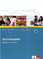 deutsch.punkt, Ausgabe Gymnasium: deutsch.punkt - Zugänge zur Oberstufe