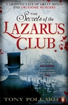 Tony Pollard - The Secrets Of The Lazurus Club