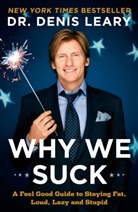 Denis Leary - Why We Suck