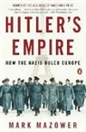 Mark Mazower - Hitler's Empire