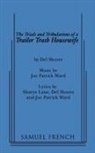 Del Shores, Del Ward Shores, Joe Patrick Ward - Trials and Tribulations of a Trailer Trash Housewife